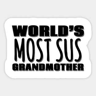 World's Most Sus Grandmother Sticker